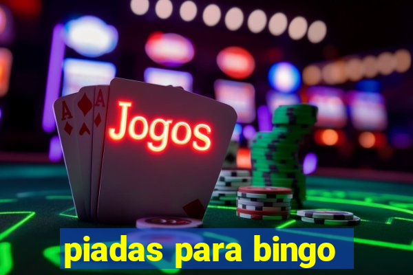 piadas para bingo